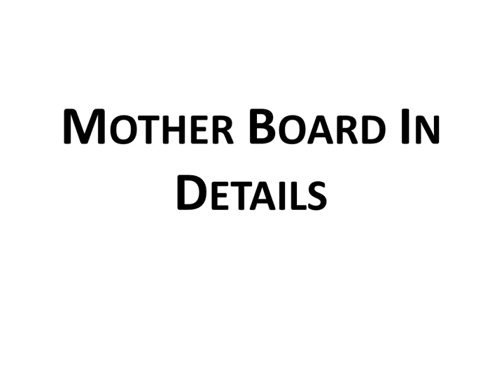 Topic 5 Motherboard In Details.m4v